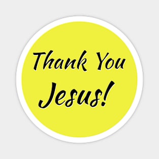 Thank You Jesus Over the Heart and on the Back or Just Over the Heart Magnet